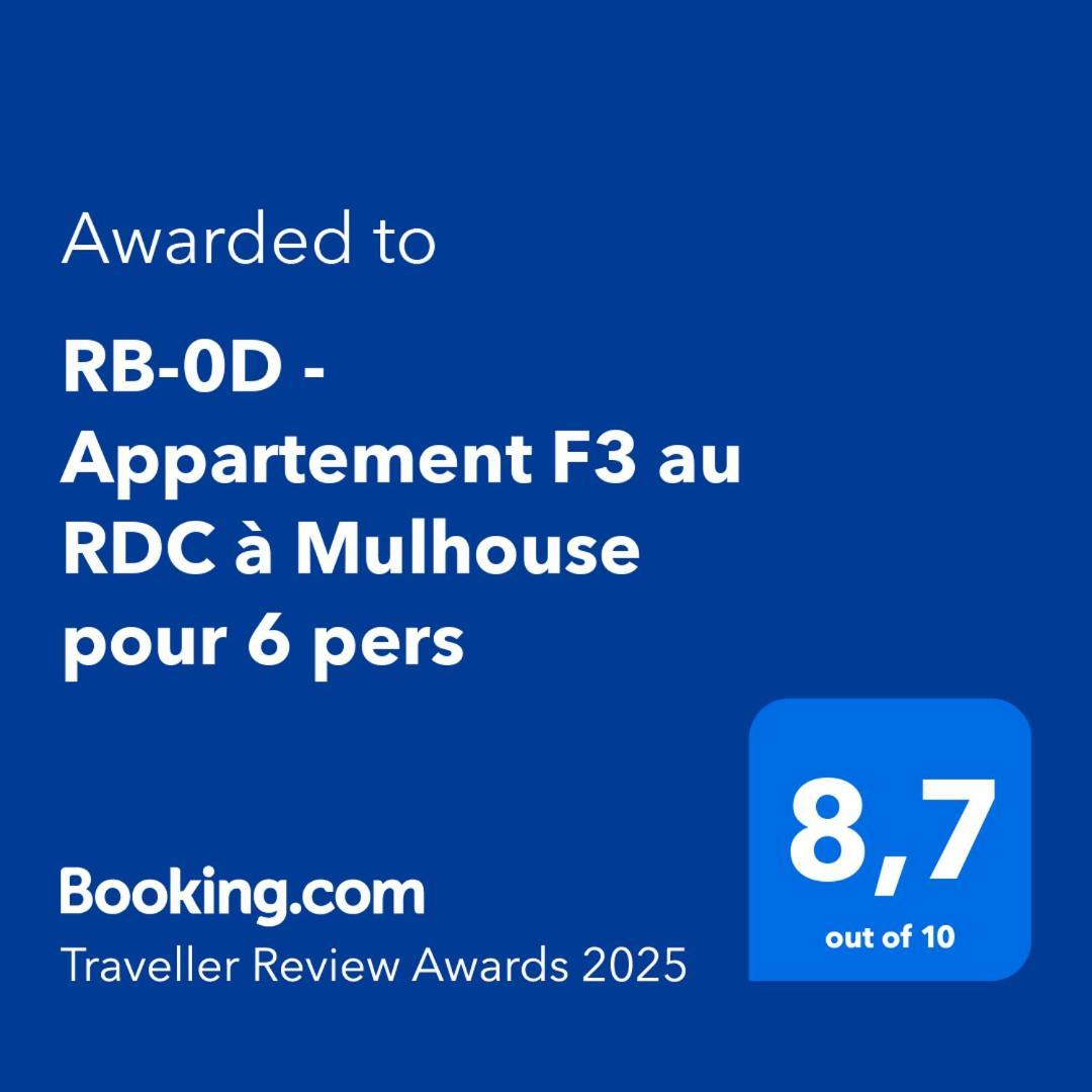 Rb-0D - Appartement Entier F3 Au Rdc De 1 A 6 Pers Mulhouse Kültér fotó